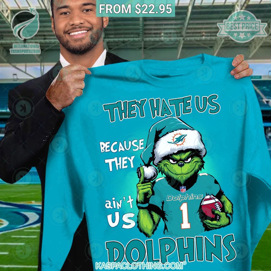 grinch they hate us because they aint us miami dolphins shirt 1 621.jpg