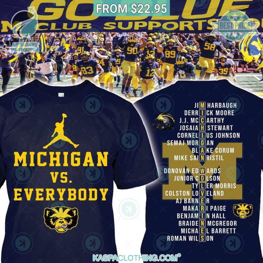 Michigan Wolverines vs Everybody Shirt You are always best dear